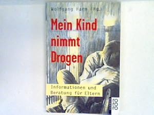 Imagen del vendedor de Mein Kind nimmt Drogen : Informationen und Beratung fr die Eltern. a la venta por books4less (Versandantiquariat Petra Gros GmbH & Co. KG)