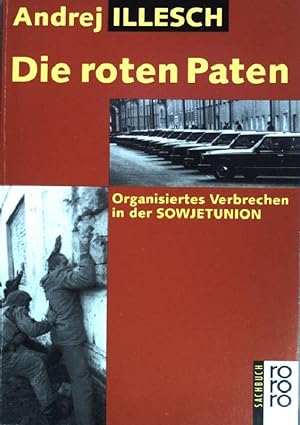 Bild des Verkufers fr Die roten Paten : organisiertes Verbrechen in der Sowjetunion. (Nr 9333) zum Verkauf von books4less (Versandantiquariat Petra Gros GmbH & Co. KG)