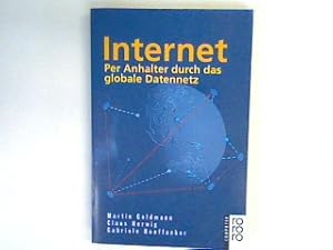 Seller image for Internet : per Anhalter durch das globale Datennetz. for sale by books4less (Versandantiquariat Petra Gros GmbH & Co. KG)