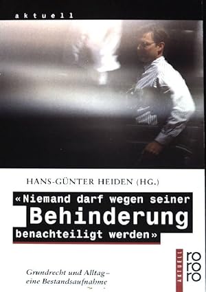 Image du vendeur pour Niemand darf wegen seiner Behinderung benachteiligt werden : Grundrecht und Alltag - eine Bestandsaufnahme. (Nr 13937) mis en vente par books4less (Versandantiquariat Petra Gros GmbH & Co. KG)