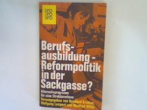 Bild des Verkufers fr Berufsausbildung, Reformpolitik in der Sackgasse? : Alternativprogramm fr eine Strukturreform. zum Verkauf von books4less (Versandantiquariat Petra Gros GmbH & Co. KG)