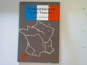 Bild des Verkufers fr Franzsisch in der Tasche: Ein Sprach und Reisefhrer. zum Verkauf von books4less (Versandantiquariat Petra Gros GmbH & Co. KG)
