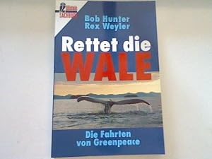 Bild des Verkufers fr Rettet die Wale: Die Fahrten von Greenpeace. (Nr. 34845) zum Verkauf von books4less (Versandantiquariat Petra Gros GmbH & Co. KG)