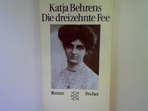 Bild des Verkäufers für Die dreizehnte Fee: Roman (Nr. 5945) zum Verkauf von books4less (Versandantiquariat Petra Gros GmbH & Co. KG)
