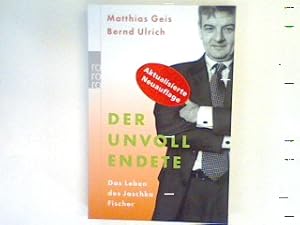Bild des Verkufers fr Der Unvollendete : das Leben des Joschka Fischer. zum Verkauf von books4less (Versandantiquariat Petra Gros GmbH & Co. KG)
