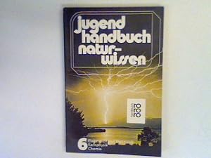 Seller image for Jugendhandbuch Naturwissen Bd. 6: Elektrizitt und Elektronik Kernphysik Chemie. for sale by books4less (Versandantiquariat Petra Gros GmbH & Co. KG)
