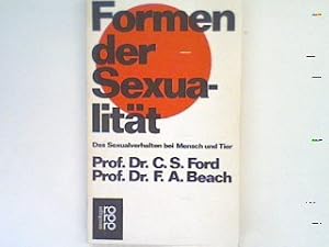 Imagen del vendedor de Formen der Sexualitt : Das Sexualverhalten bei Mensch und Tier. a la venta por books4less (Versandantiquariat Petra Gros GmbH & Co. KG)