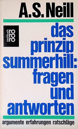 Bild des Verkufers fr Das Prinzip Summerhill : Fragen und Antworten ; Argumente, Erfahrgn, Ratschlge zum Verkauf von books4less (Versandantiquariat Petra Gros GmbH & Co. KG)