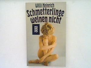 Bild des Verkufers fr Schmetterlinge weinen nicht : Roman. zum Verkauf von books4less (Versandantiquariat Petra Gros GmbH & Co. KG)