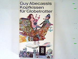 Bild des Verkufers fr Kopfkissen fr Globetrotter. zum Verkauf von books4less (Versandantiquariat Petra Gros GmbH & Co. KG)