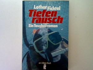Bild des Verkufers fr Tiefenrausch: Ein Taucherroman. zum Verkauf von books4less (Versandantiquariat Petra Gros GmbH & Co. KG)