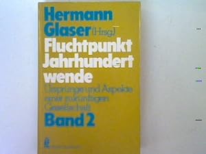 Seller image for Fluchtpunkt Jahrhundertwende: Ursprnge und Aspekte einer zuknftigen Gesellschaft Bd. 2. for sale by books4less (Versandantiquariat Petra Gros GmbH & Co. KG)