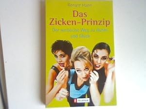 Bild des Verkufers fr Das Zickenprinzip: Der weibliche Weg zu Ruhm und Glck. zum Verkauf von books4less (Versandantiquariat Petra Gros GmbH & Co. KG)