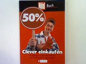 Seller image for Clever einkaufen: Die hohe Kunst erfolgreichen Feilschens mit Praxistipps fr Schnppchenjger. for sale by books4less (Versandantiquariat Petra Gros GmbH & Co. KG)