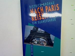 Bild des Verkäufers für Nach Paris reisen: Ein Szenenführer. (Nr. 7609) zum Verkauf von books4less (Versandantiquariat Petra Gros GmbH & Co. KG)