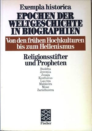 Bild des Verkufers fr Epochen der Weltgeschichte in Biographien Bd. 2: Von den frhen Hochkulturen bis zum Hellenismus. Religionsstifter und Propheten. zum Verkauf von books4less (Versandantiquariat Petra Gros GmbH & Co. KG)