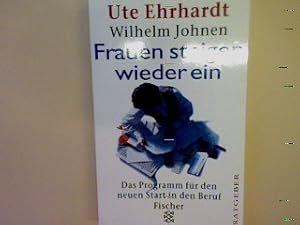 Seller image for Frauen steigen wieder ein: Das Programm fr den neuen Start in den Beruf. for sale by books4less (Versandantiquariat Petra Gros GmbH & Co. KG)