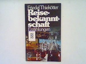 Seller image for Reisebekanntschaft : Erzhlungen, Keyserling, Na shledanou, Ringelspiel und Zinnsoldaten. for sale by books4less (Versandantiquariat Petra Gros GmbH & Co. KG)