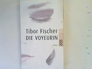 Imagen del vendedor de Die Voyeurin: Roman a la venta por books4less (Versandantiquariat Petra Gros GmbH & Co. KG)
