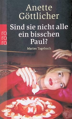 Bild des Verkufers fr Sind sie nicht alle ein bisschen Paul: Maries Tagebuch. zum Verkauf von books4less (Versandantiquariat Petra Gros GmbH & Co. KG)