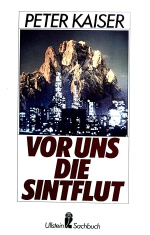 Seller image for Vor uns die Sintflut. for sale by books4less (Versandantiquariat Petra Gros GmbH & Co. KG)
