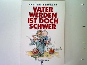 Seller image for Vater werden ist doch schwer. for sale by books4less (Versandantiquariat Petra Gros GmbH & Co. KG)
