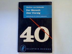 Imagen del vendedor de Der Mensch ber vierzig: Lebensformen im reiferen Lebensalter. a la venta por books4less (Versandantiquariat Petra Gros GmbH & Co. KG)