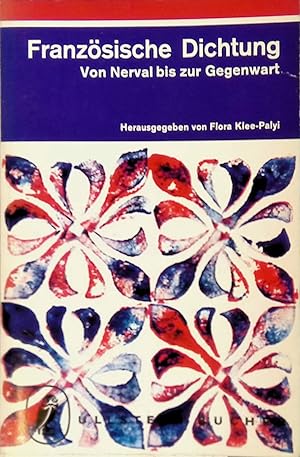 Seller image for Franzsische Dichtung von Nerval bis zur Gegenwart. for sale by books4less (Versandantiquariat Petra Gros GmbH & Co. KG)