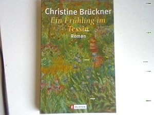 Seller image for Ein Fr�hling im Tessin: Roman for sale by books4less (Versandantiquariat Petra Gros GmbH & Co. KG)