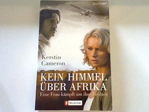 Imagen del vendedor de Kein Himmel ber Afrika: Eine Frau kmpft um ihre Freiheit. a la venta por books4less (Versandantiquariat Petra Gros GmbH & Co. KG)