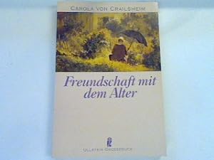 Seller image for Freundschaft mit dem Alter. for sale by books4less (Versandantiquariat Petra Gros GmbH & Co. KG)