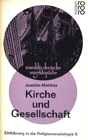 Bild des Verkufers fr Kirche und Gesellschaft: Einfhrung in die Religionssoziologie Bd. 2. (Nr. 312/313) zum Verkauf von books4less (Versandantiquariat Petra Gros GmbH & Co. KG)