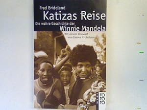 Imagen del vendedor de Katizas Reise: Die wahre Geschichte der Winnie Mandela. a la venta por books4less (Versandantiquariat Petra Gros GmbH & Co. KG)