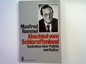 Imagen del vendedor de Abschied vom Schlaraffenland: Gedanken ber Politik und Kultur. a la venta por books4less (Versandantiquariat Petra Gros GmbH & Co. KG)