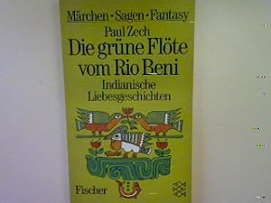 Bild des Verkufers fr Die grne Flte vom Rio Beni: Indianische Liebesgeschichten. (Nr. 2844) zum Verkauf von books4less (Versandantiquariat Petra Gros GmbH & Co. KG)