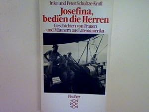 Bild des Verkufers fr Josefina bedien die Herren: Geschichten von Frauen und Mnnern aus Lateinamerika. (Nr. 5262) zum Verkauf von books4less (Versandantiquariat Petra Gros GmbH & Co. KG)