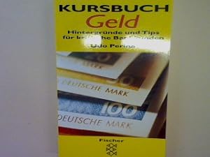 Bild des Verkufers fr Kursbuch Geld: Hintergrnde und Tips fr kritische Bankkunden. zum Verkauf von books4less (Versandantiquariat Petra Gros GmbH & Co. KG)