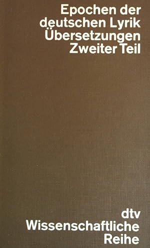 Seller image for Erpochen der deutschen Lyrik: bersetzungen. Zweiter Teil. (NR: 4163) for sale by books4less (Versandantiquariat Petra Gros GmbH & Co. KG)