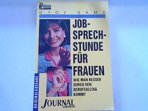 Seller image for Job-Sprechstunde fr Frauen : Wie man besser durch den Berufsalltag kommt. for sale by books4less (Versandantiquariat Petra Gros GmbH & Co. KG)