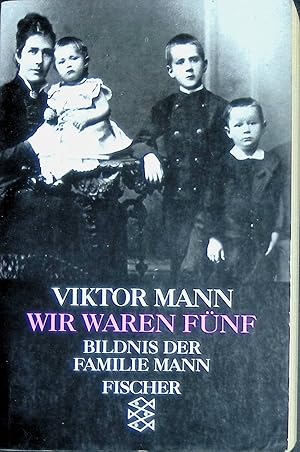 Imagen del vendedor de Wir waren fnf: Bildnis der Familie Mann. (Nr. 12275) a la venta por books4less (Versandantiquariat Petra Gros GmbH & Co. KG)