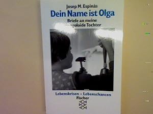 Immagine del venditore per Dein Name ist Olga: Briefe an meine Mongoloide Tochter. venduto da books4less (Versandantiquariat Petra Gros GmbH & Co. KG)