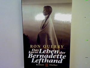 Imagen del vendedor de Das kurze Leben der Bernadette Lefthand: Roman a la venta por books4less (Versandantiquariat Petra Gros GmbH & Co. KG)