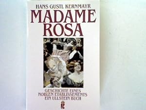 Bild des Verkufers fr Madame Rosa: Geschichte eines noblen Etablissements. zum Verkauf von books4less (Versandantiquariat Petra Gros GmbH & Co. KG)