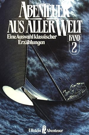 Bild des Verkufers fr Abenteuer aus aller Welt Bd. 2: Eine Auswahl klassischer Erzhlungen. zum Verkauf von books4less (Versandantiquariat Petra Gros GmbH & Co. KG)