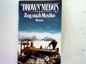 Image du vendeur pour Zug nach Mexiko: Roman mis en vente par books4less (Versandantiquariat Petra Gros GmbH & Co. KG)