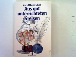 Seller image for Aus gut unterrichteten Kreisen. for sale by books4less (Versandantiquariat Petra Gros GmbH & Co. KG)
