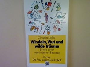 Bild des Verkufers fr Windeln Wut und wilde Trume: Briefe einer verhinderten Emanze. (Nr. 4721) zum Verkauf von books4less (Versandantiquariat Petra Gros GmbH & Co. KG)