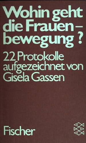Bild des Verkufers fr Wohin geht die Frauenbewegung: 22 Protokolle. (Nr. 3720) zum Verkauf von books4less (Versandantiquariat Petra Gros GmbH & Co. KG)