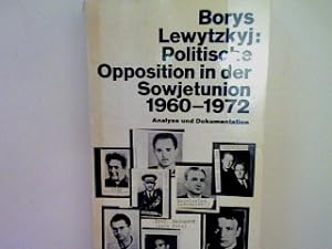 Bild des Verkäufers für Politische Opposition in der Sowjetunion 1960 bis 1972: Analyse und Dokumentation. Nr. 832 zum Verkauf von books4less (Versandantiquariat Petra Gros GmbH & Co. KG)