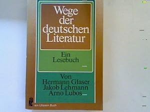 Seller image for Wege der deutschen Literatur: Ein Lesebuch. for sale by books4less (Versandantiquariat Petra Gros GmbH & Co. KG)